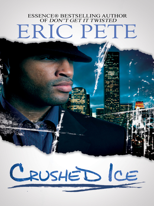 Title details for Crushed Ice by Eric Pete - Available